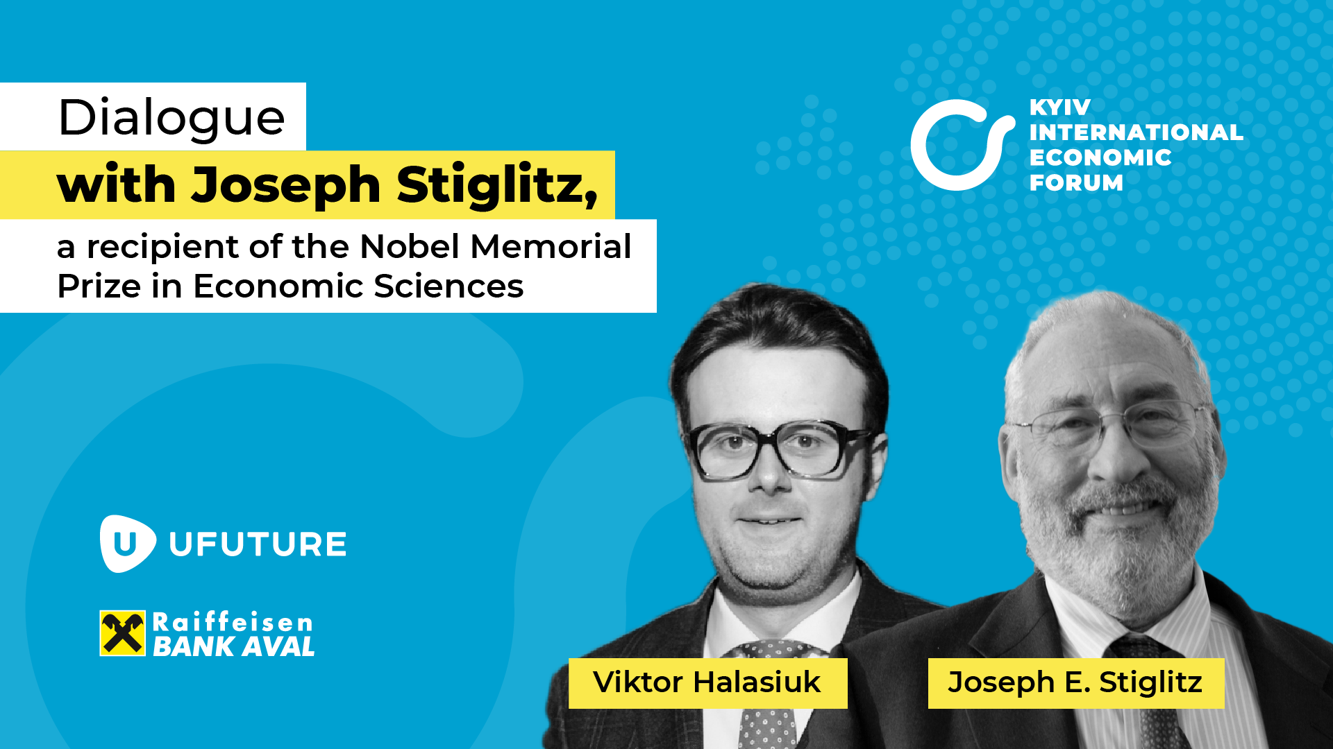 Dialogue with Joseph Stiglitz, recipient of the Nobel Memorial Prize in Economic Sciences